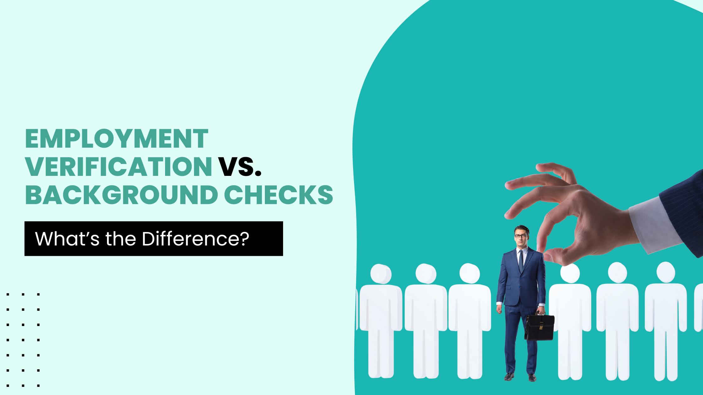 Employment Verification vs. Background Checks: What’s the Difference?