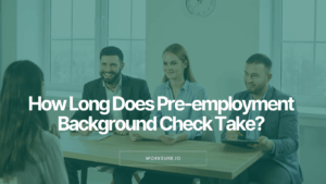 How Long Does Pre-employment Background Check Take?